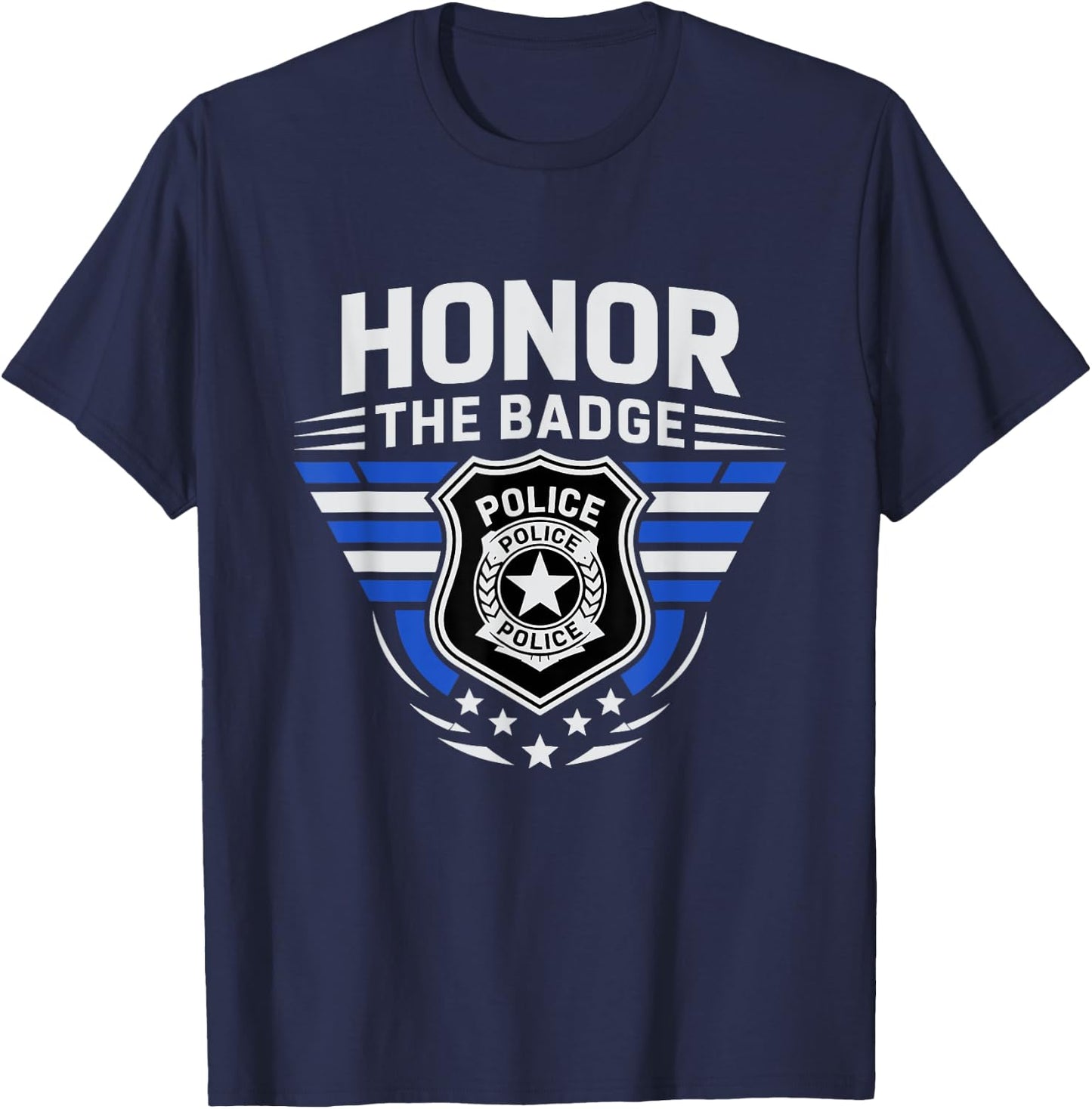 Honor The Badge Cop Police Officer Policemen Department T-Shirt - T-Shirt | Navy