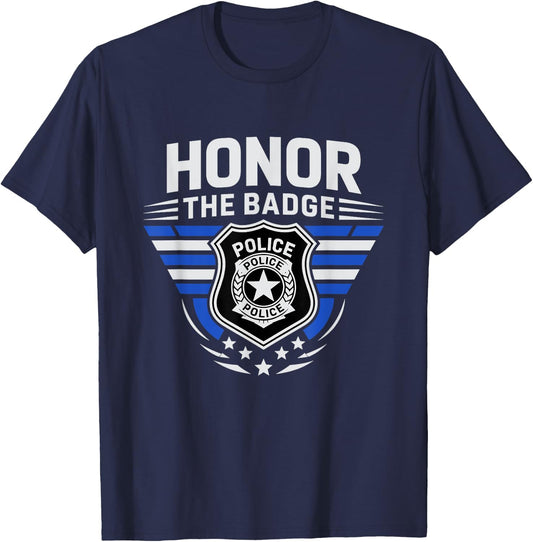 Honor The Badge Cop Police Officer Policemen Department T-Shirt - T-Shirt | Navy