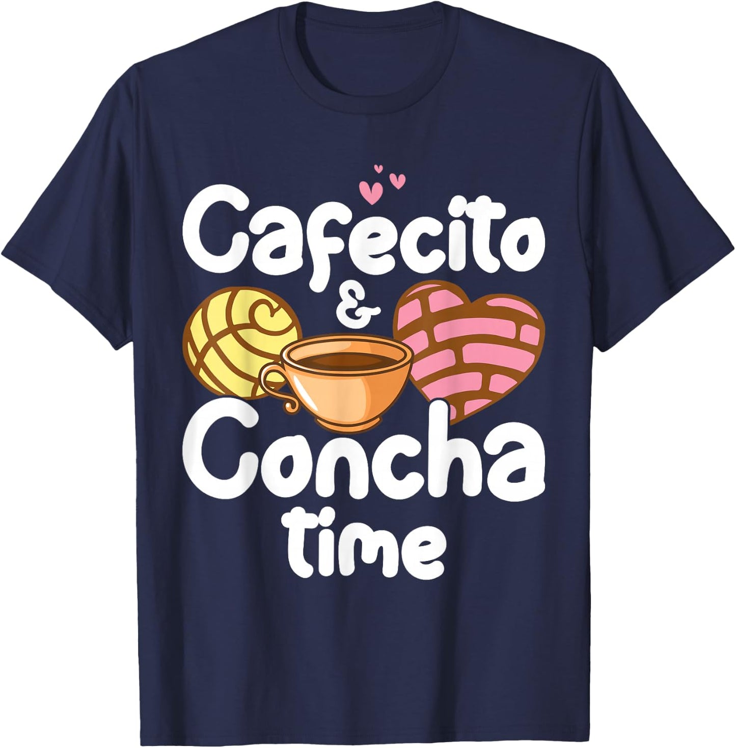 Cafecito Y Pan Dulce Cafe Cute Spanish Pun Coffee T-Shirt - T-Shirt | Navy