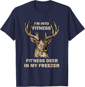 I'm Into Fitness Fit'Ness Deer In My Freezer Funny Hunter T-Shirt - T-Shirt | Navy