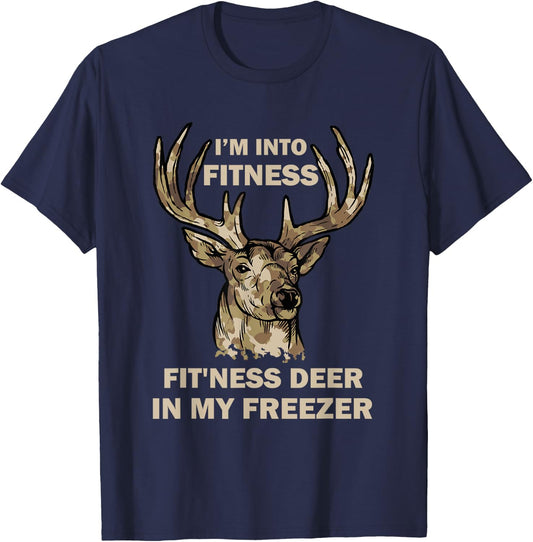 I'm Into Fitness Fit'Ness Deer In My Freezer Funny Hunter T-Shirt - T-Shirt | Navy