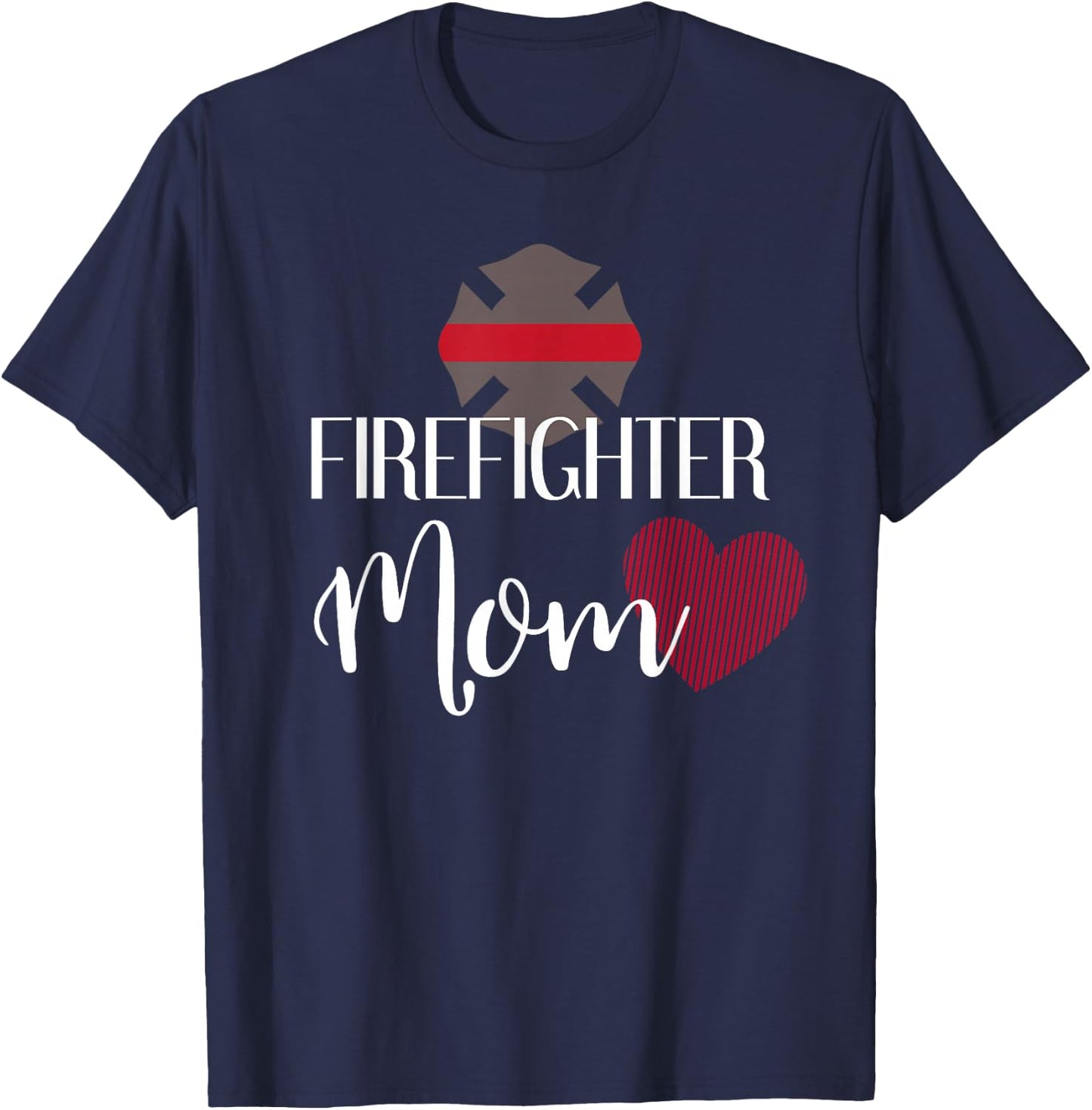 Firefighter Mom Cute T Shirt for Mother of Fireman or Woman T-Shirt - T-Shirt | Navy