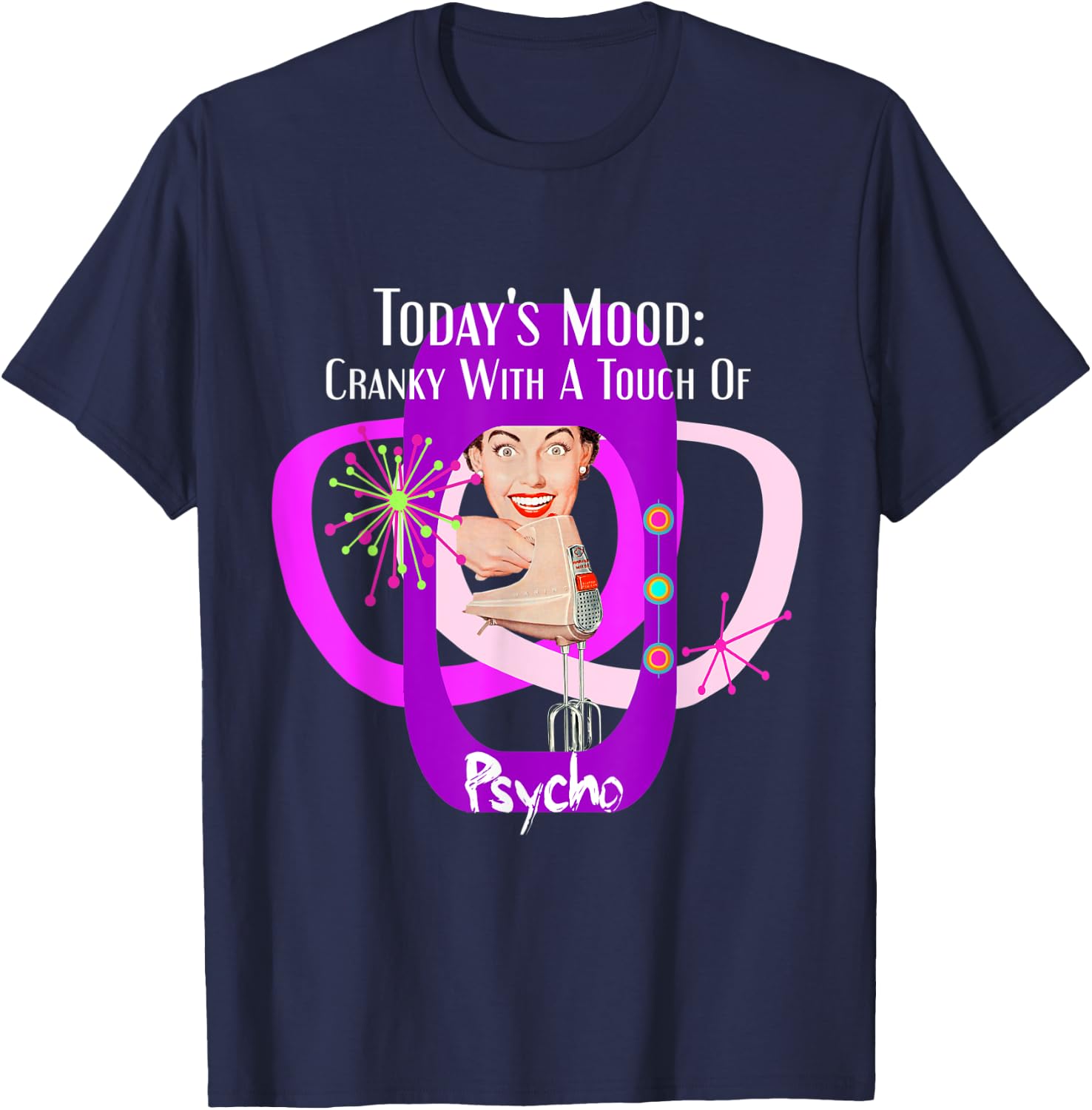 Funny Retro Housewife, Humor, Sarcastic, Retro 50's T-Shirt - T-Shirt | Navy