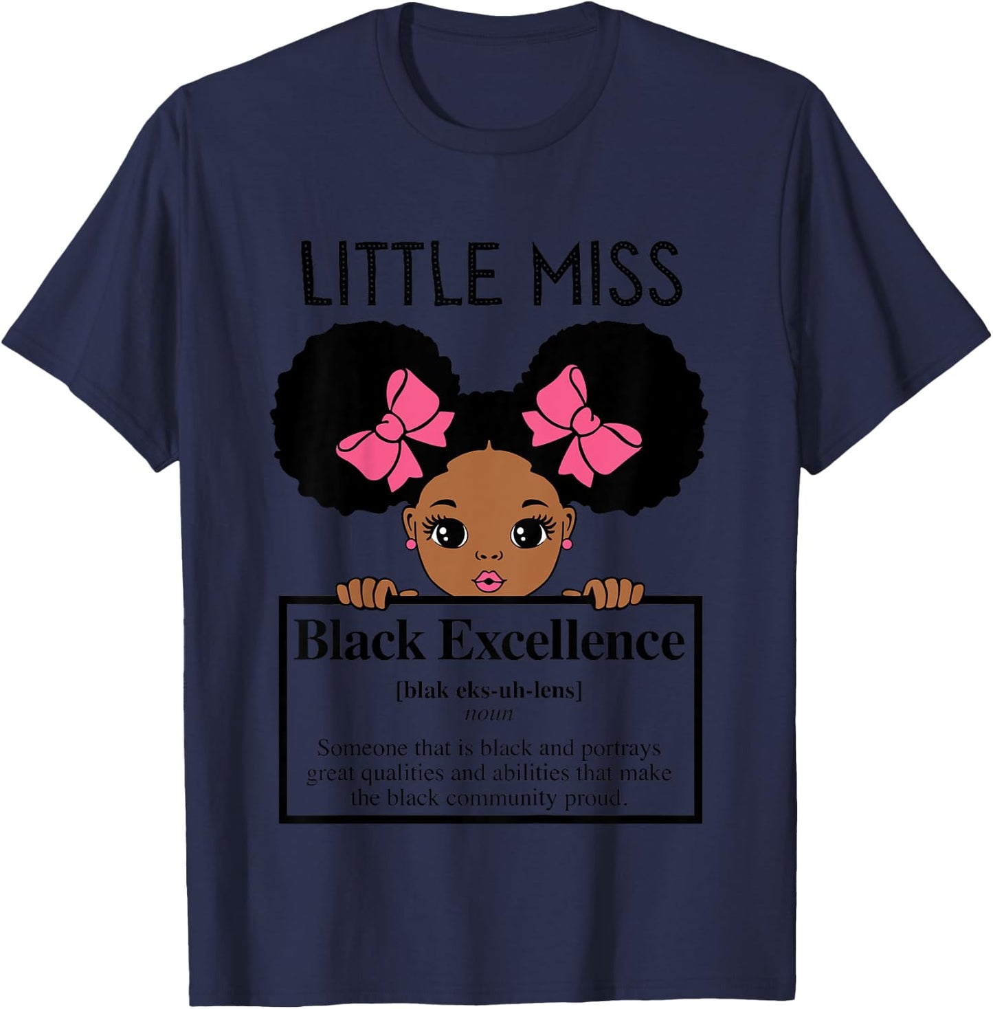 Little Miss Black Excellence Melanin Girl Brown Skin Girls T-Shirt - T-Shirt | Navy
