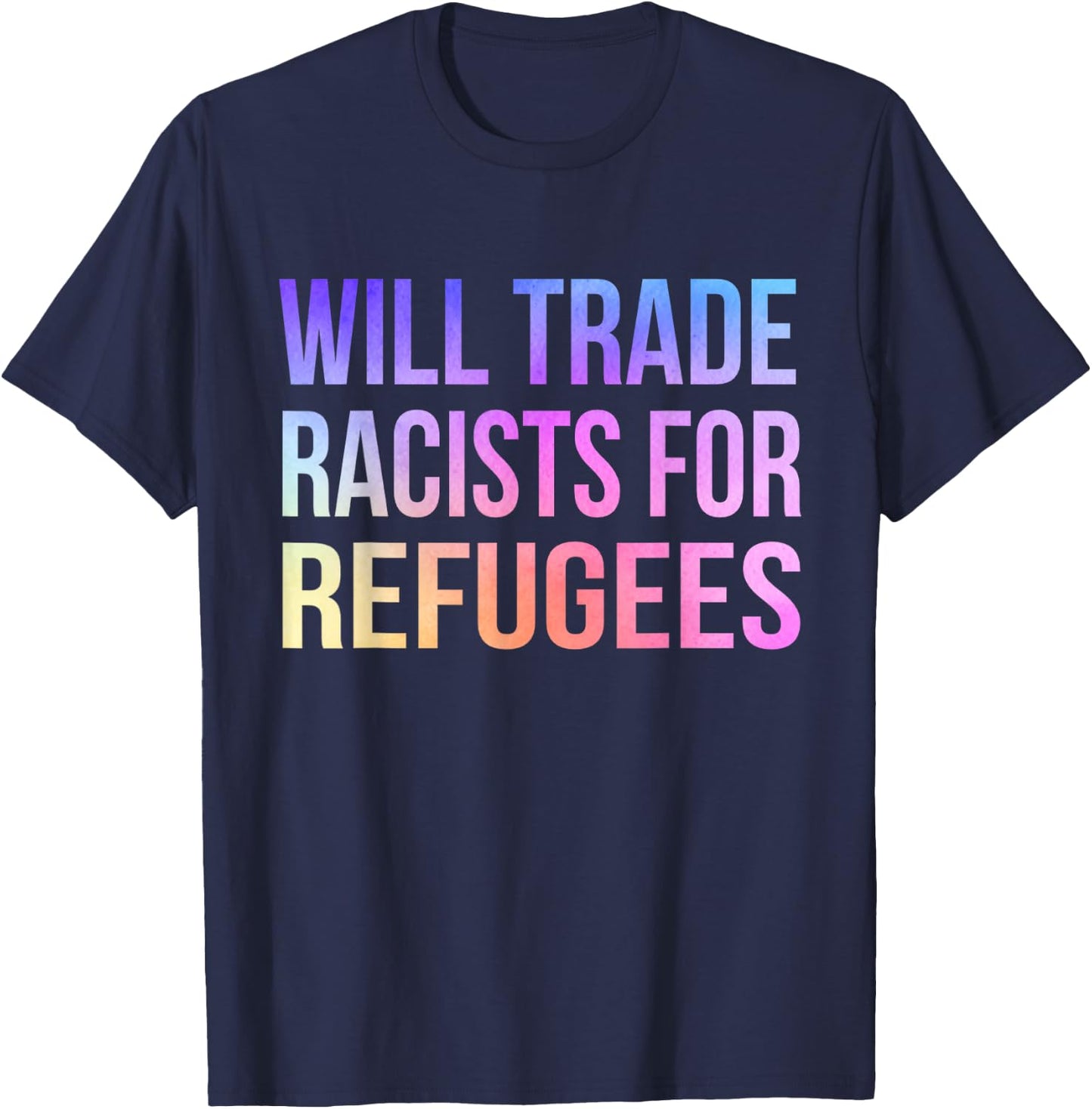 Will Trade Racists For Refugees Vintage T-Shirt - T-Shirt | Navy
