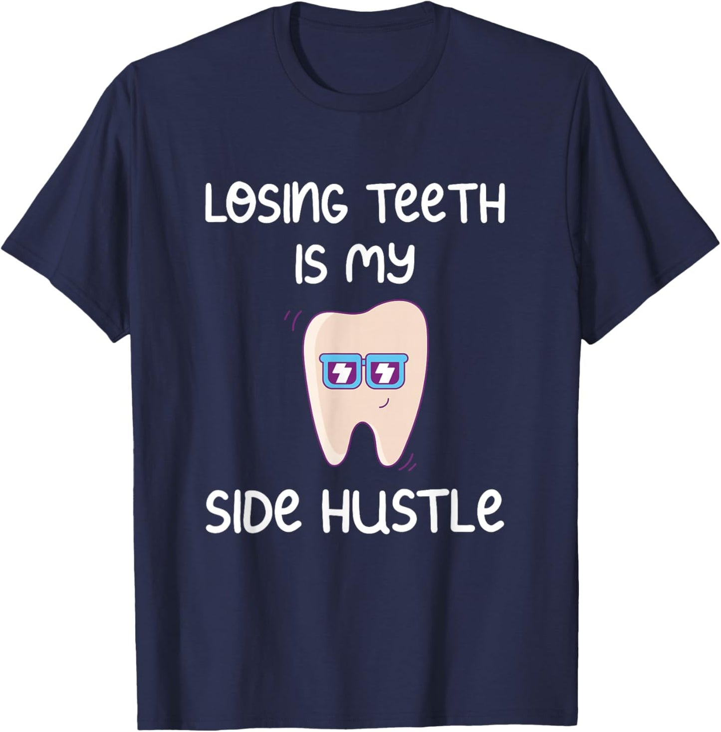 Losing Teeth is my Side Hustle Tooth Fairy T-Shirt - T-Shirt | Navy
