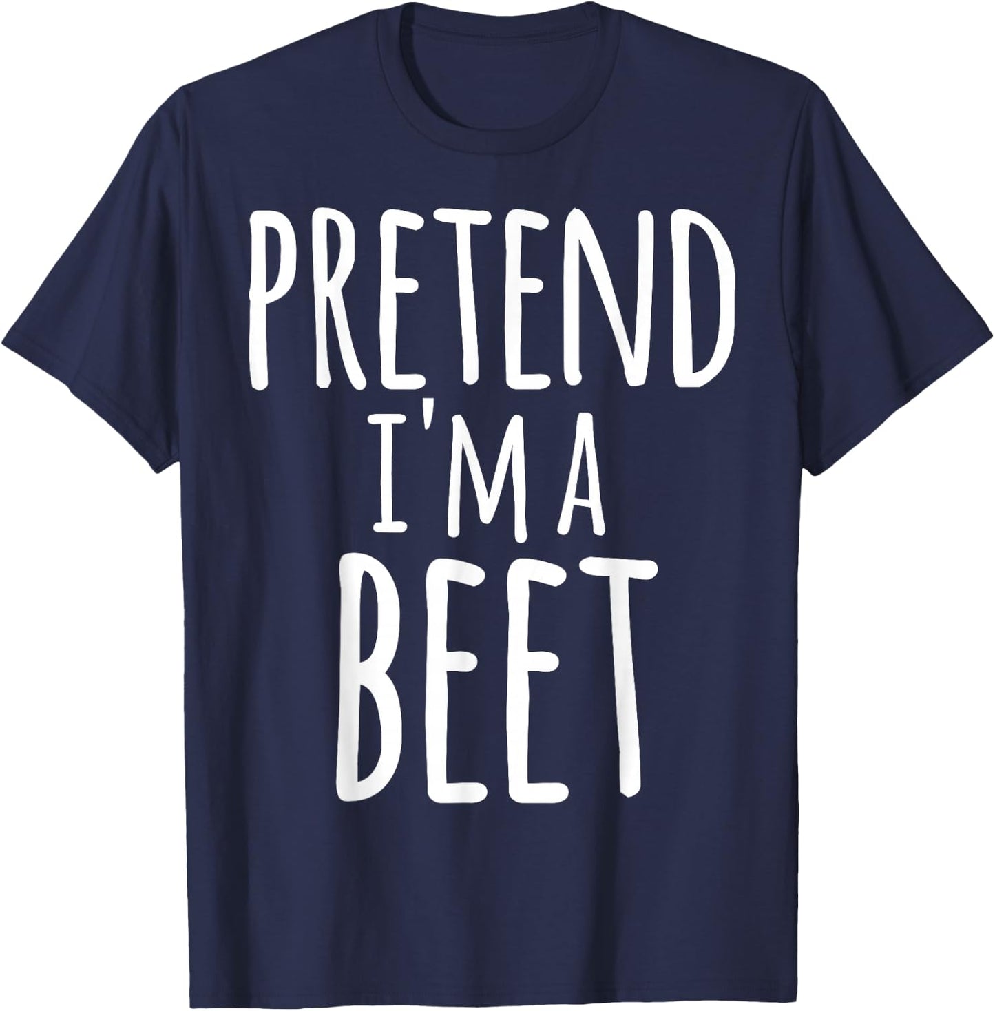 Pretend I'm A Beet Costume Halloween Funny Lazy Easy Gift T-Shirt - T-Shirt | Navy