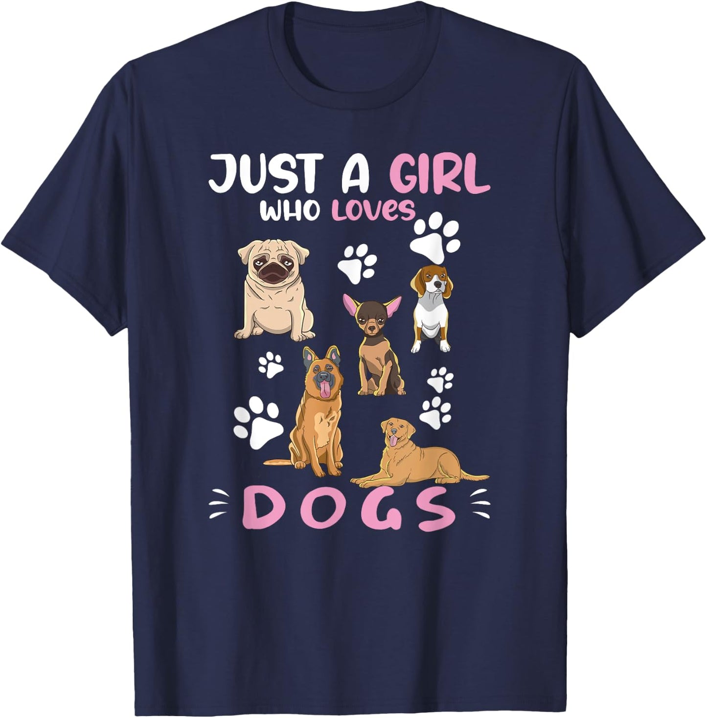 Just A Girl Who Loves Dogs Dog Lover Dog Breed Dogs T-Shirt - T-Shirt | Navy
