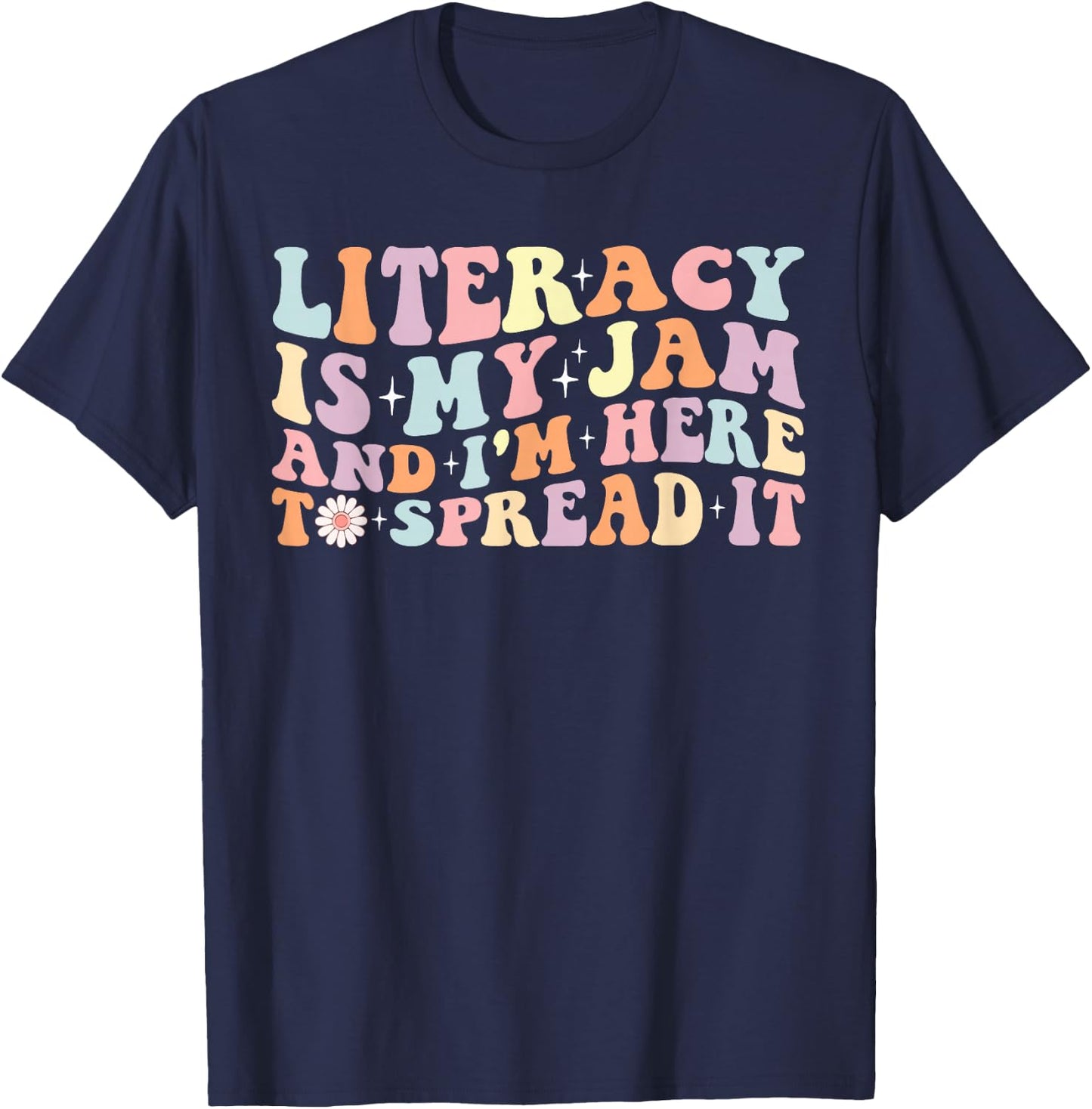 Literacy Is My Jam And I'm Here To Spread It Literacy Coach T-Shirt - T-Shirt | Navy