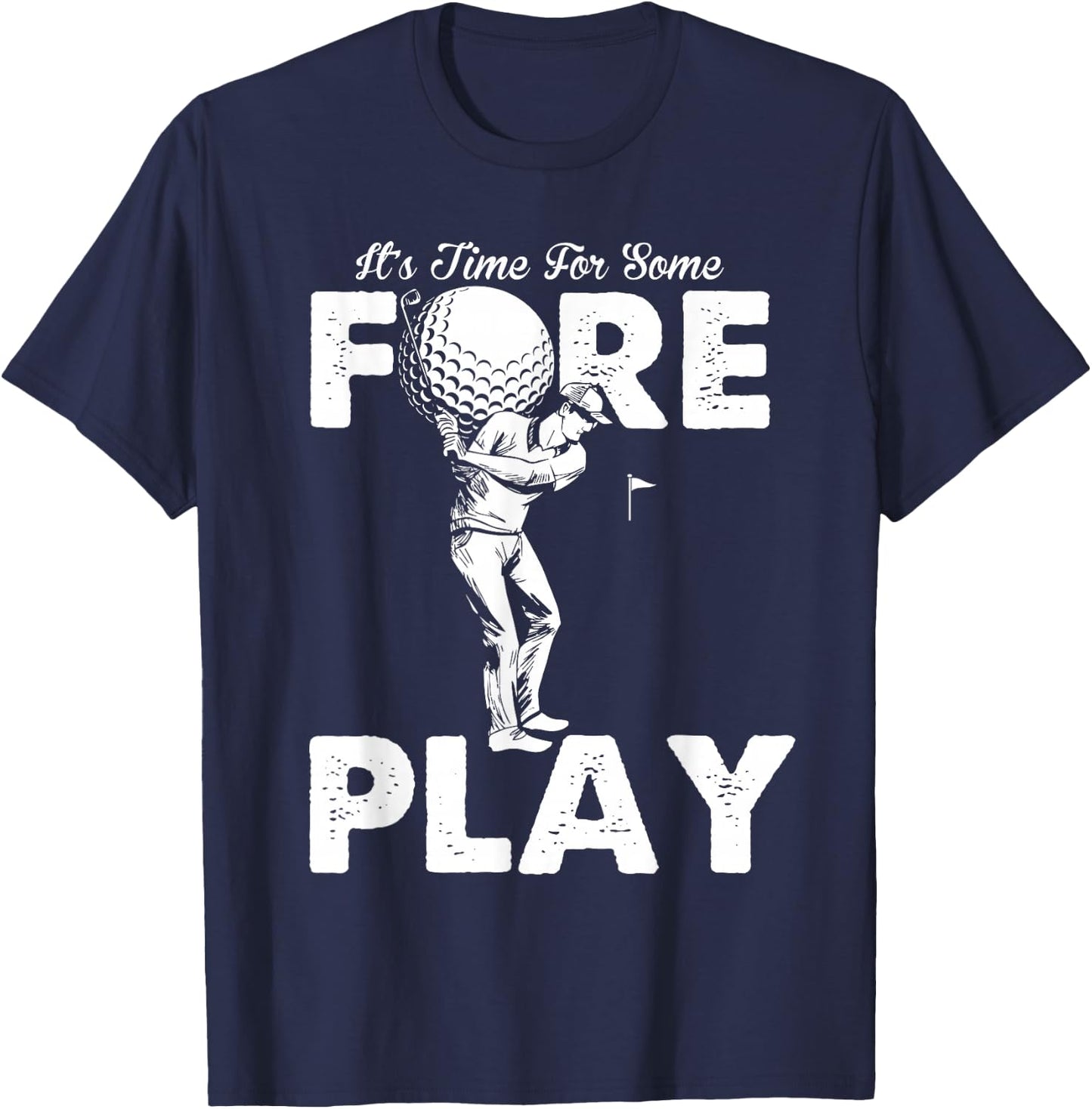 Foreplay Innuendo Funny Golf Adult Humor T-Shirt - T-Shirt | Navy