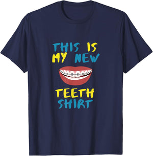Funny This Is My New Teeth Shirt Braces Orthodontic T-Shirt - T-Shirt | Navy