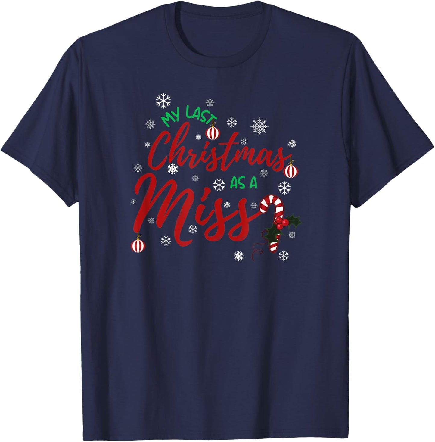 My Last Christmas As A Miss 2022 Funny Xmas Bride To Be T-Shirt - T-Shirt | Navy