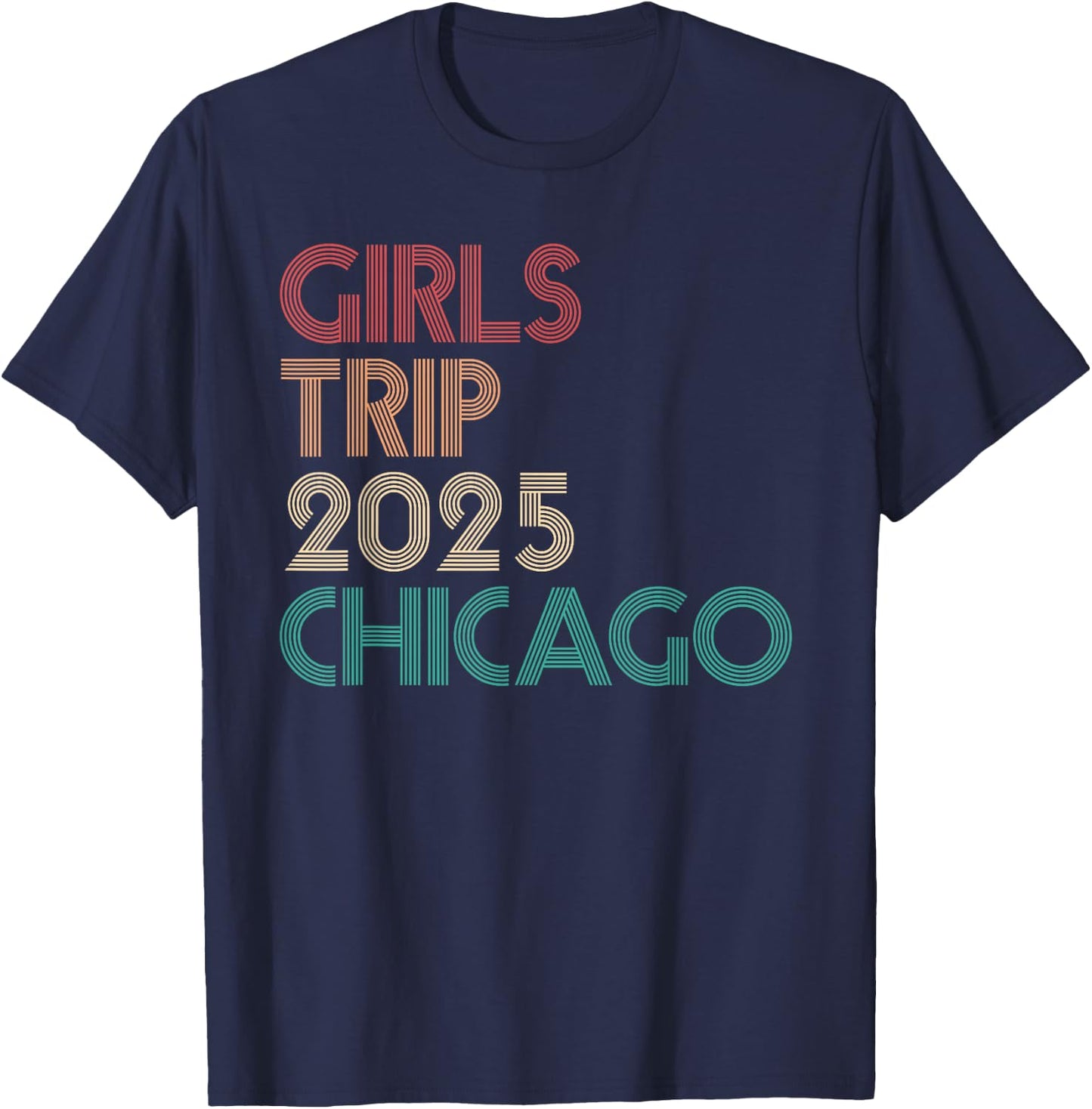 Girls Trip Chicago 2025 Illinois Summer Vacation Women Retro T-Shirt - T-Shirt | Navy