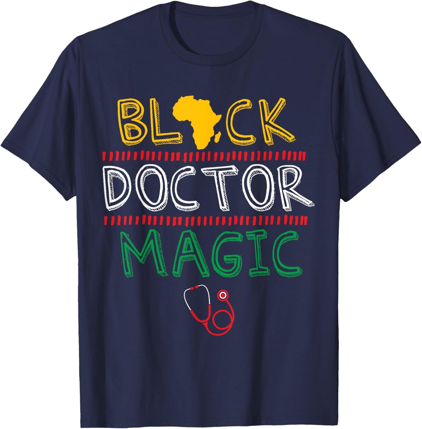 Black Doctor Magic Africa Map Cool Black History Month Gift T-Shirt - T-Shirt | Navy