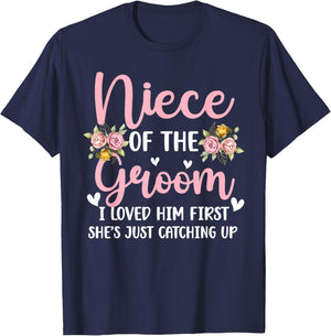 Niece of The Groom I Loved Him First Groom's Niece T-Shirt - T-Shirt | Navy