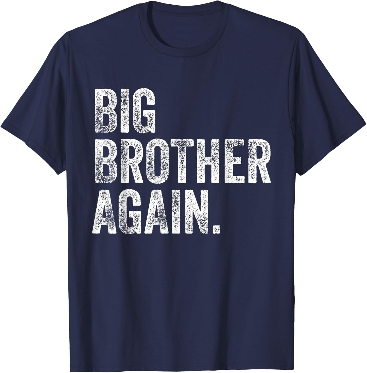 Big Brother Again Bro Promoted To Big Bro Matching Siblings T-Shirt - T-Shirt | Navy