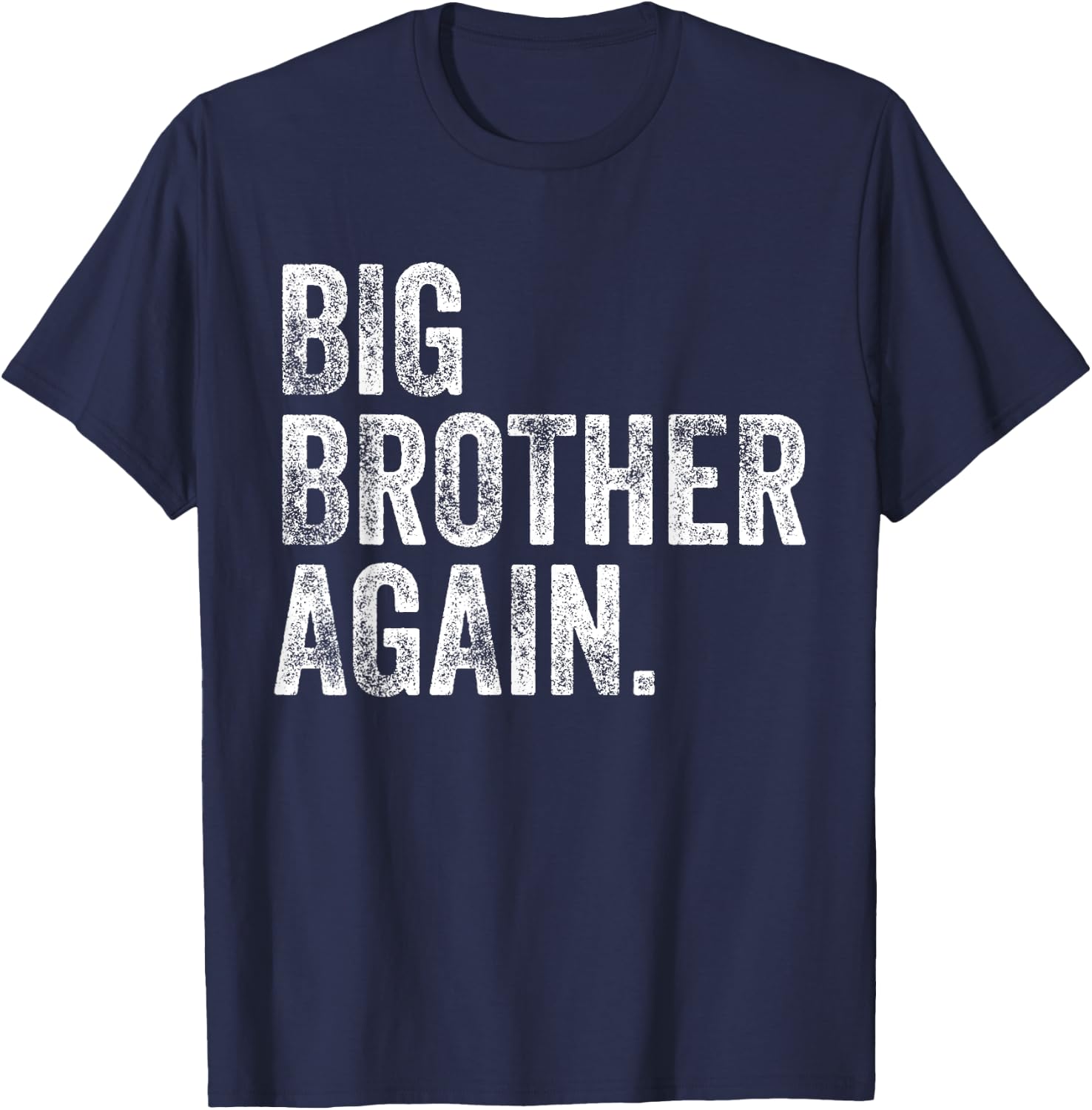 Big Brother Again Bro Promoted To Big Bro Matching Siblings T-Shirt - T-Shirt | Navy