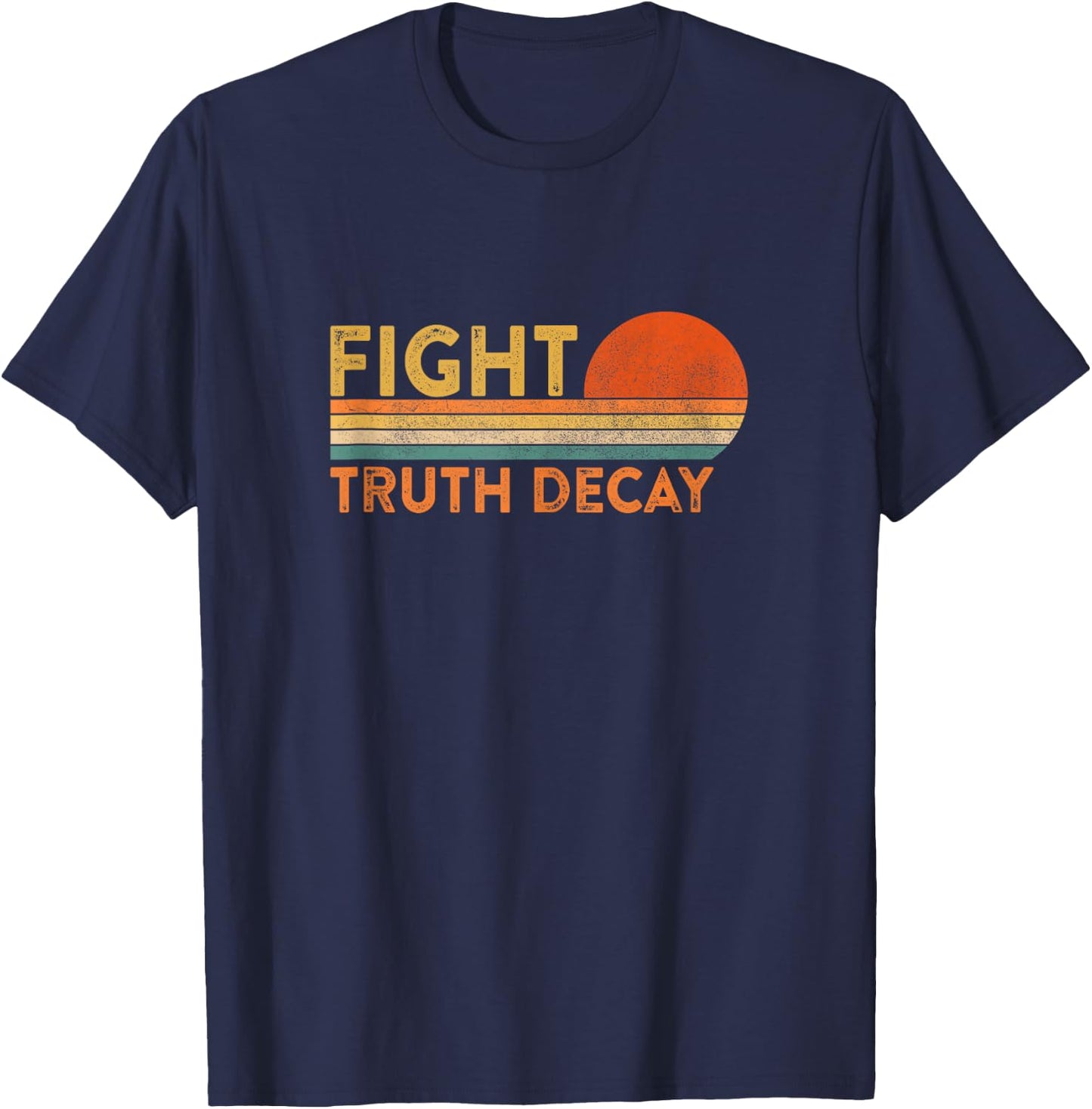 Fight Truth Decay Facts Matter Anti Conspiracy Theory T-Shirt - T-Shirt | Navy