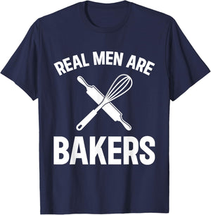Real Men Are Bakers - Bakery Baker T-Shirt - T-Shirt | Navy