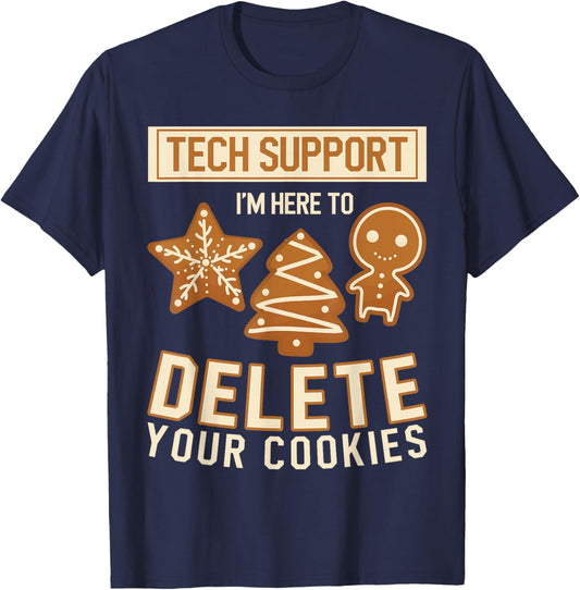 Tech Support I'm Here To Delete Your Cookies - Computer Code T-Shirt - T-Shirt | Navy