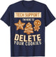 Tech Support I'm Here To Delete Your Cookies - Computer Code T-Shirt - T-Shirt | Navy