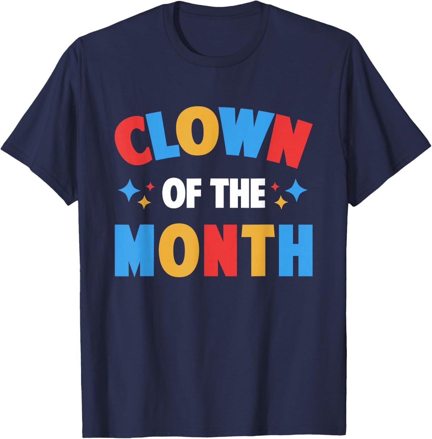 Clown of The Month Clowncore Aesthetic Funny Circus Retro T-Shirt - T-Shirt | Navy