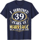 I Survived 39 Years Of Marriage Wedding All I Got Was This T-Shirt - T-Shirt | Navy
