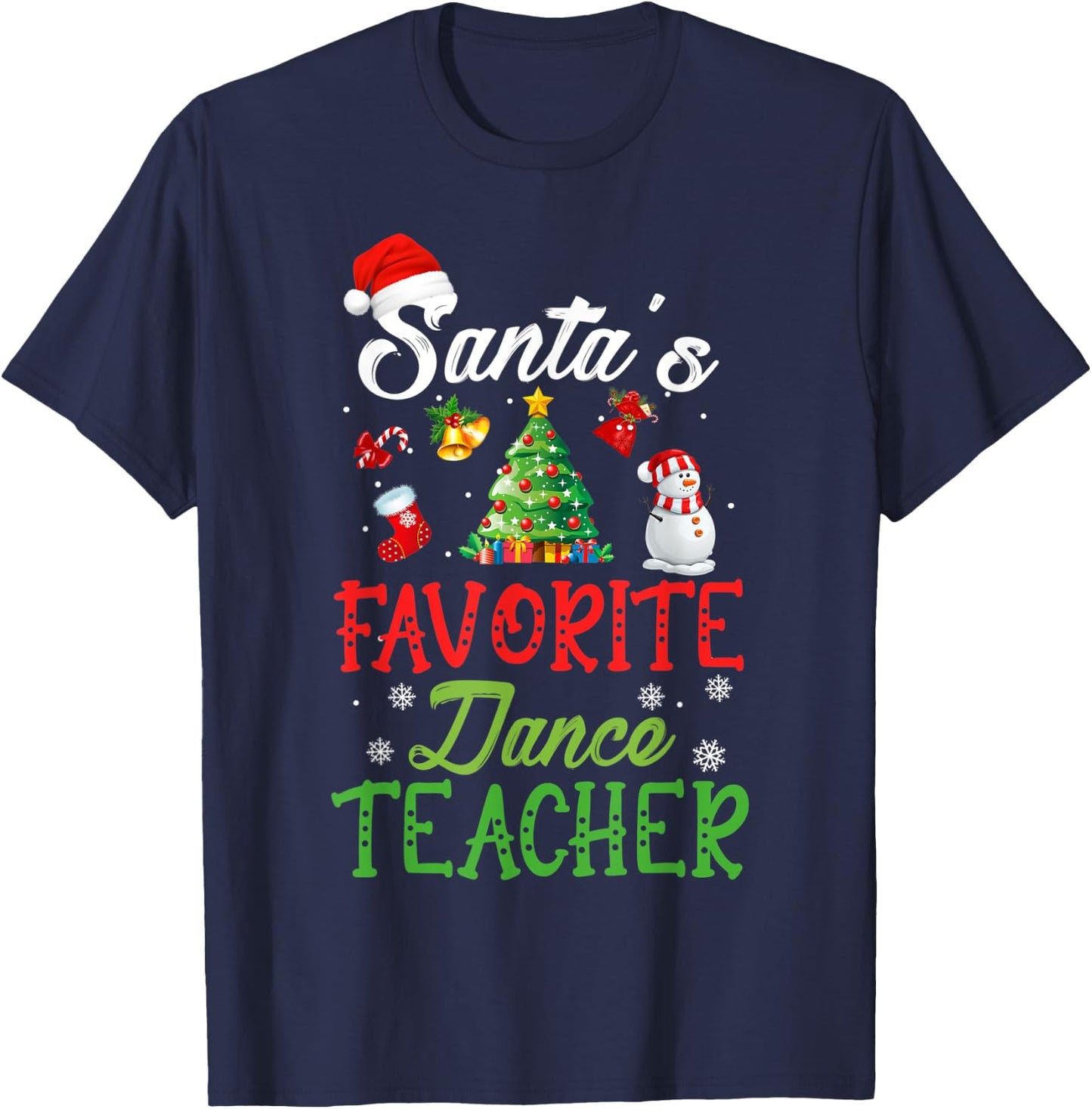 Santas Favorite Dance Teacher Funny Christmas Tree Santa Hat Women Kids T-Shirt - T-Shirt | Navy