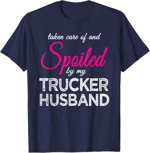 Spoiled by my Trucker Husband Funny Trucker's Wife Gift T-Shirt - T-Shirt | Navy