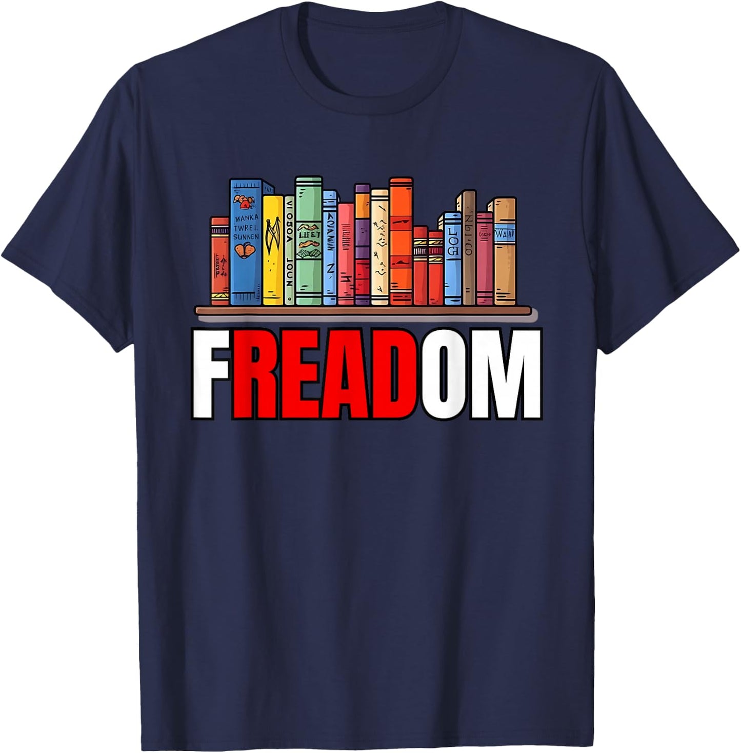 Frea-dom Anti Ban Books I Read Banned Books Freedom Book T-Shirt - T-Shirt | Navy