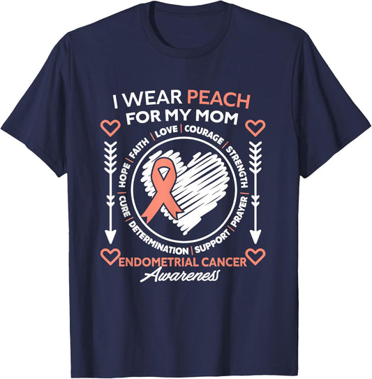 Endometrial Cancer Awareness Wear Peach My Mom Support T-Shirt - T-Shirt | Navy