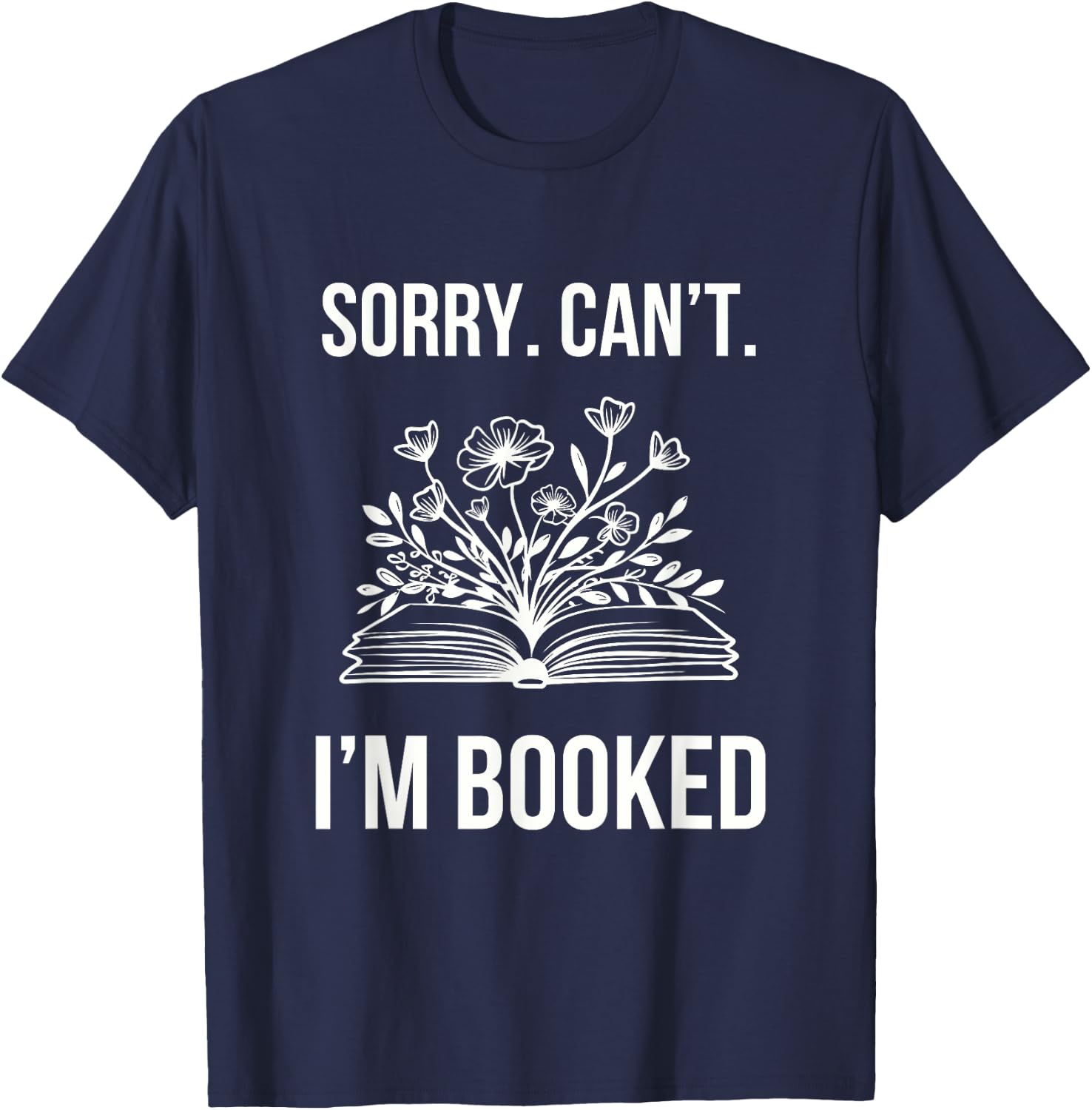 Sorry Can’t I’m Booked - Book Lover, Teacher, Librarian Women Kids T-Shirt - T-Shirt | Navy
