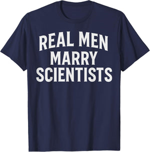 Real Men Marry Scientists Funny Husband Scientist Wife T-Shirt - T-Shirt | Navy