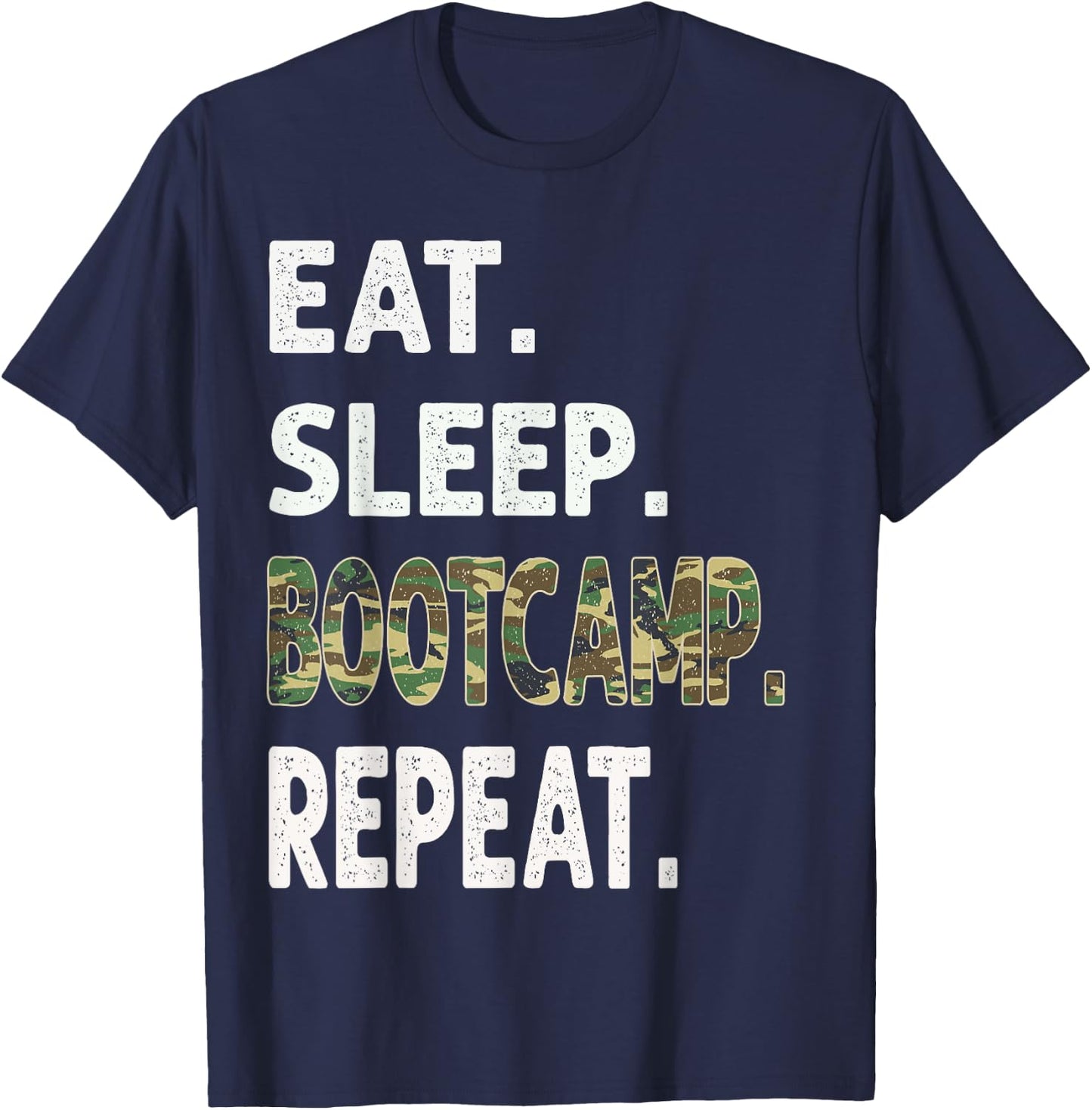 Funny Camo Eat Sleep BootCamp Repeat Camouflage Graphic T-Shirt - T-Shirt | Navy