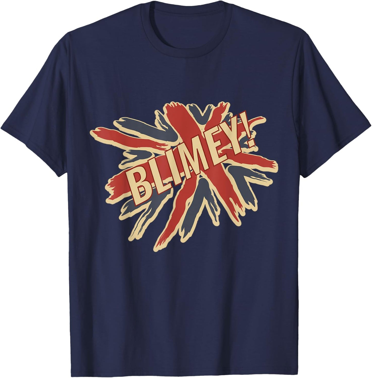 Blimey Shirt for Anglophiles | Funny UK British Slang T-Shirt - T-Shirt | Navy