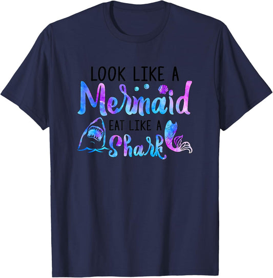 Look Like A Mermaid Eat Like A Shark Lover Funny Women Girls T-Shirt - T-Shirt | Navy