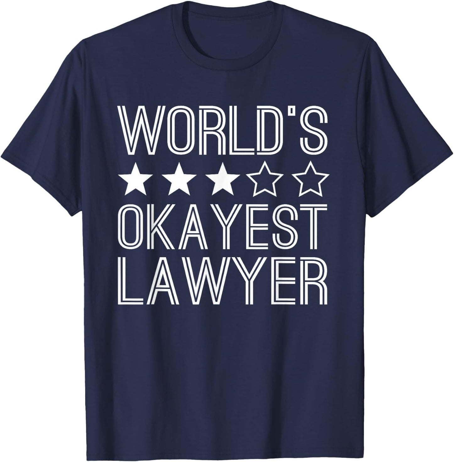 Worlds Okayest Lawyer Funny Lawyer T-Shirt - T-Shirt | Navy
