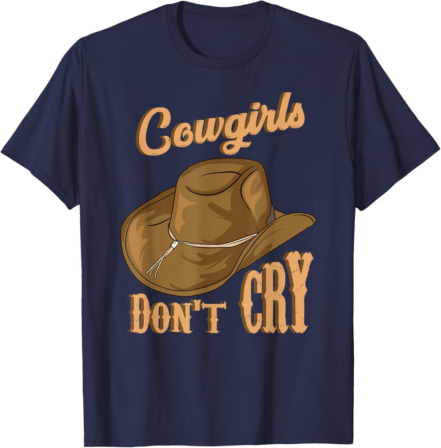 Cowgirls Don't Cry Funny Country Western Rodeo Girl Cowgirl T-Shirt - T-Shirt | Navy