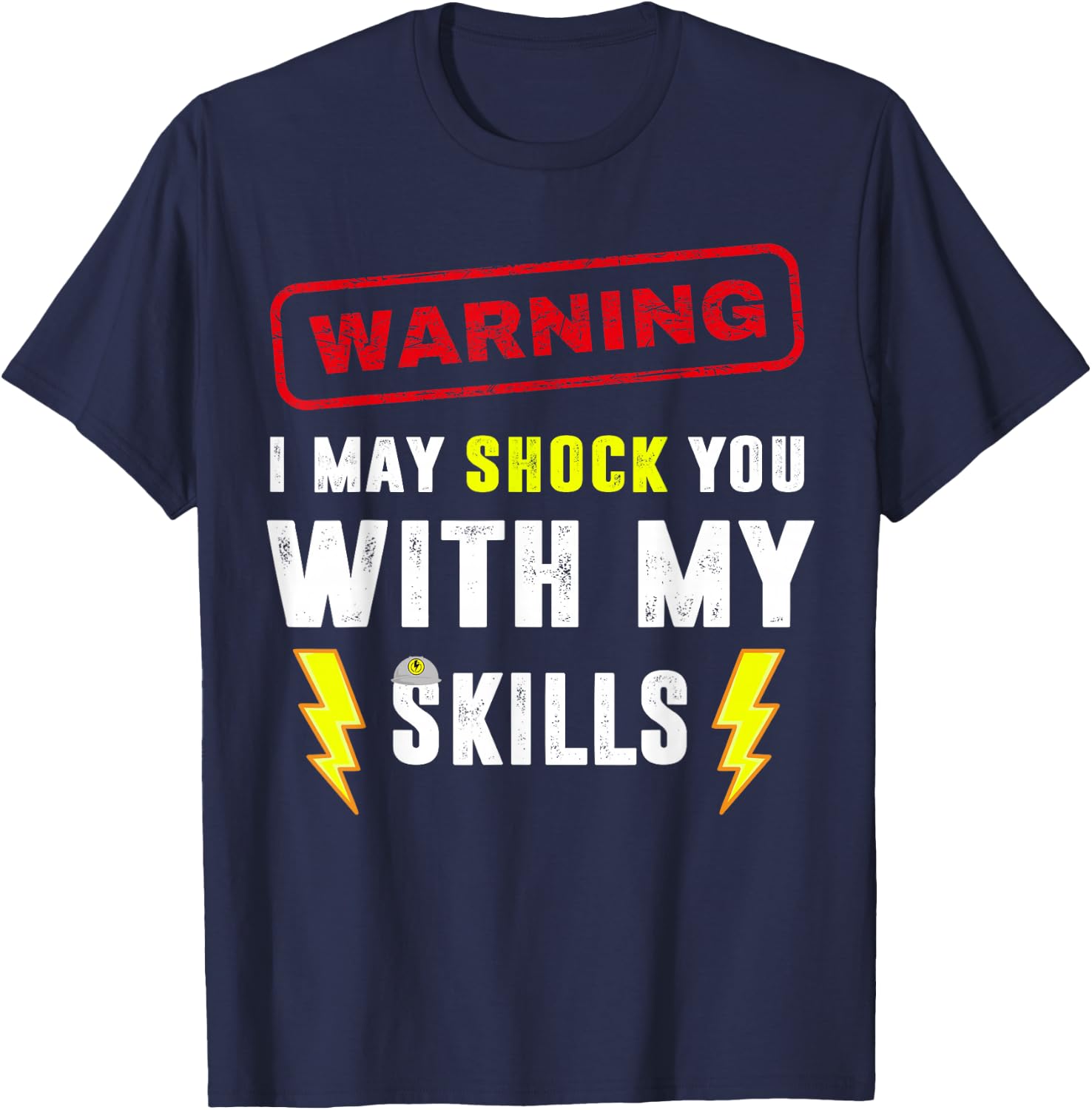 Electrician Jokes Funny Electrical Humor Sarcastic Meme T-Shirt - T-Shirt | Navy