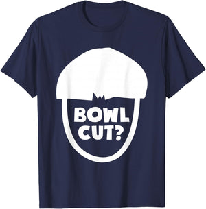 Bowl Cut? Hairstlye Haircut For Barbers Hairstylists T-Shirt - T-Shirt | Navy