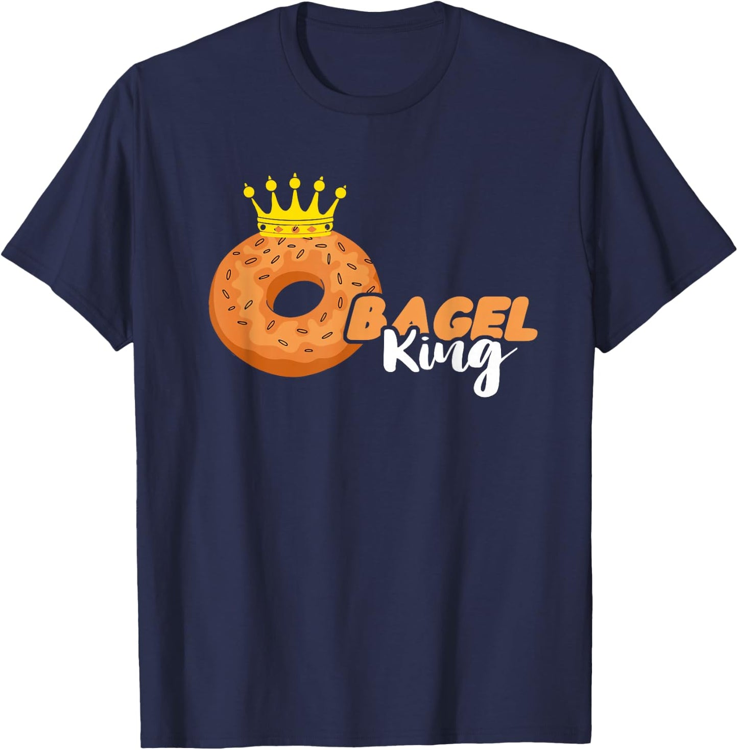 Bagel King Crown Bagel Lover Baking Bagels Dough Baker T-Shirt - T-Shirt | Navy
