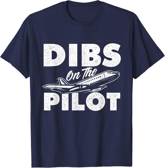Dibs On The Pilot - Airplane Aircraft Plane Lover Girlfriend T-Shirt - T-Shirt | Navy