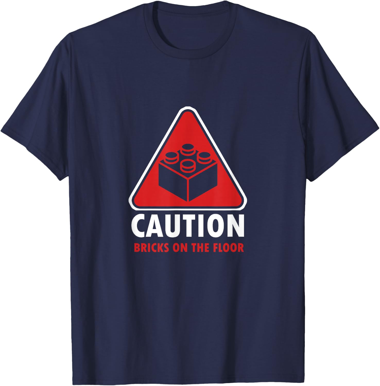 Funny Warning Caution Building Blocks Bricks on the Floor T-Shirt - T-Shirt | Navy