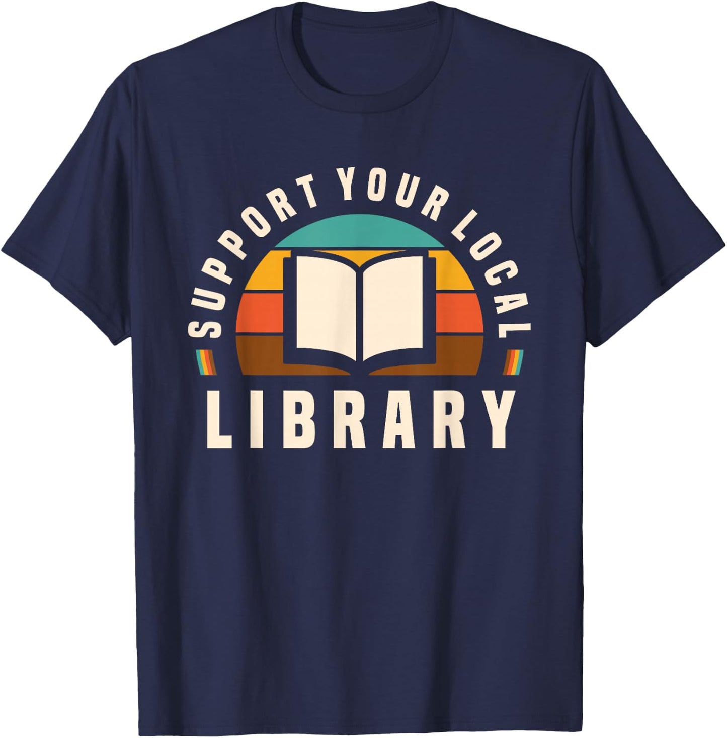 Support Your Local Library Book Nerd Bookworm T-Shirt - T-Shirt | Navy