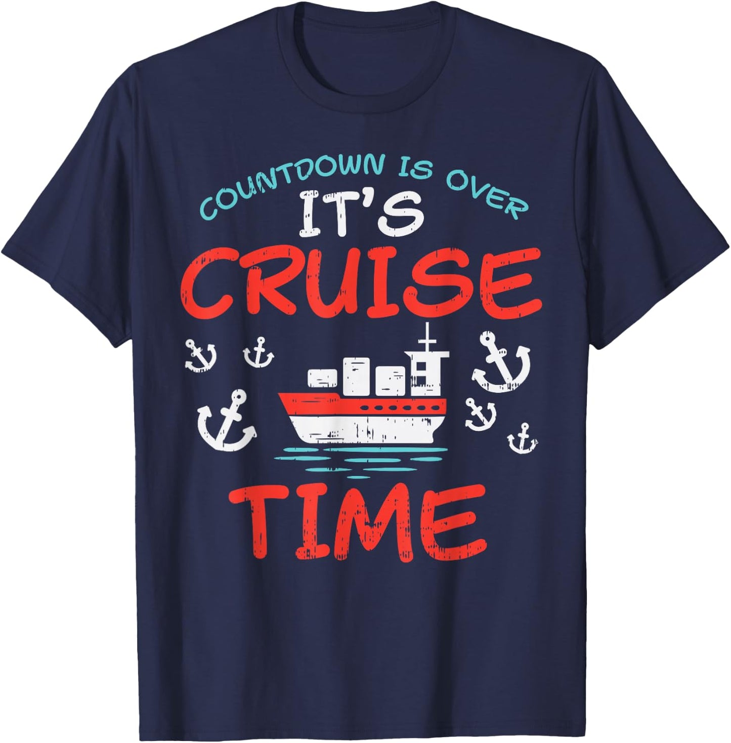 Countdown Over Cruise Time Ship Vacation Trip Cruising Gift T-Shirt - T-Shirt | Navy