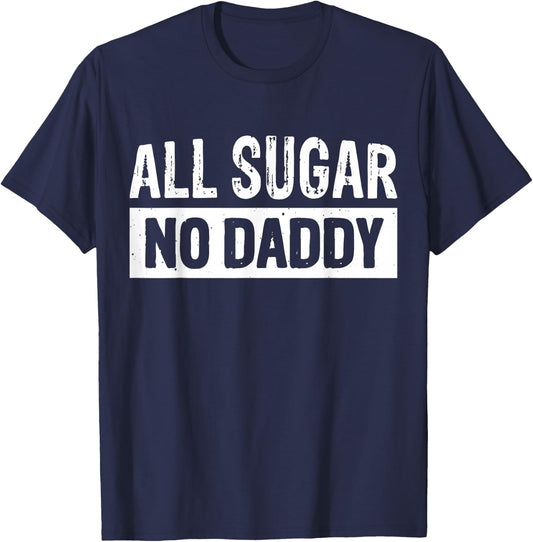 All Sugar No Daddy T-Shirt - T-Shirt | Navy