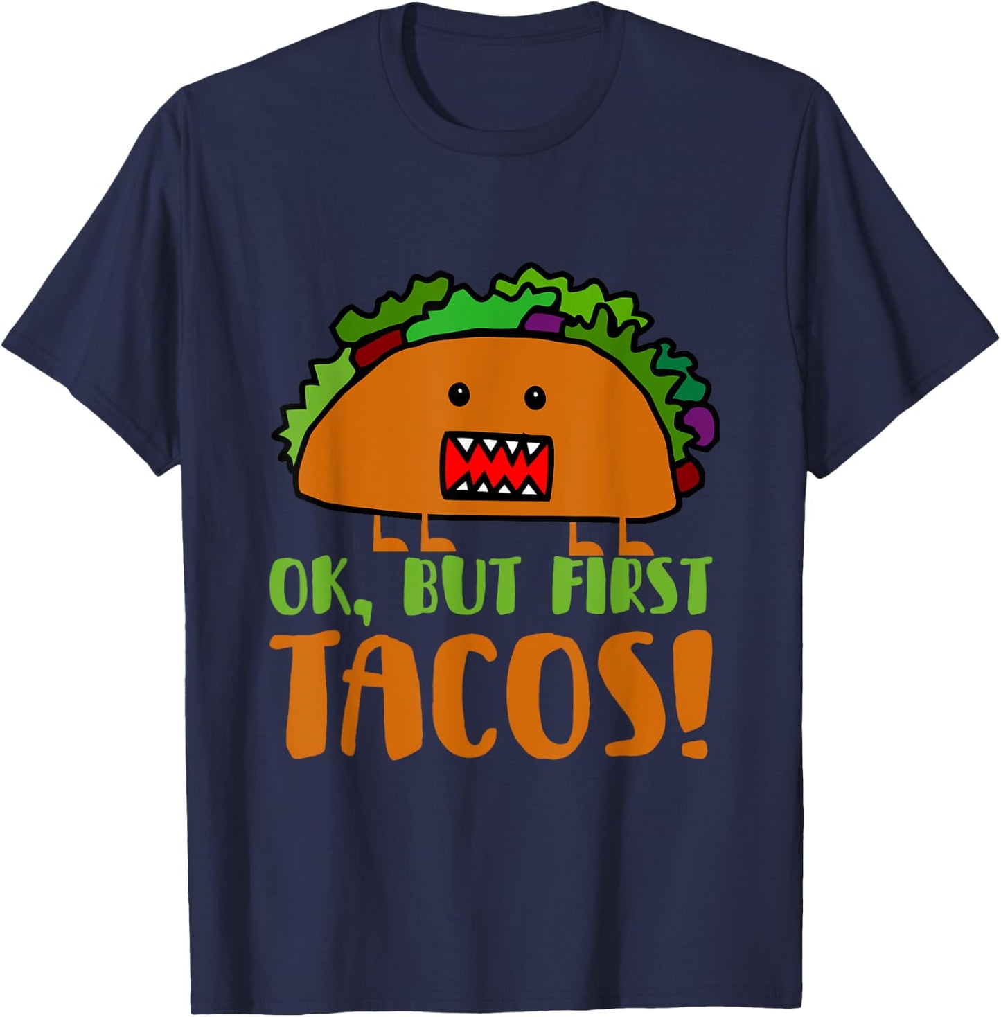 Ok But First Tacos T shirt T-Shirt - T-Shirt | Navy