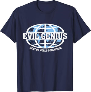 Evil Genius Bent on World Domination Funny Geek Gear T-Shirt - T-Shirt | Navy