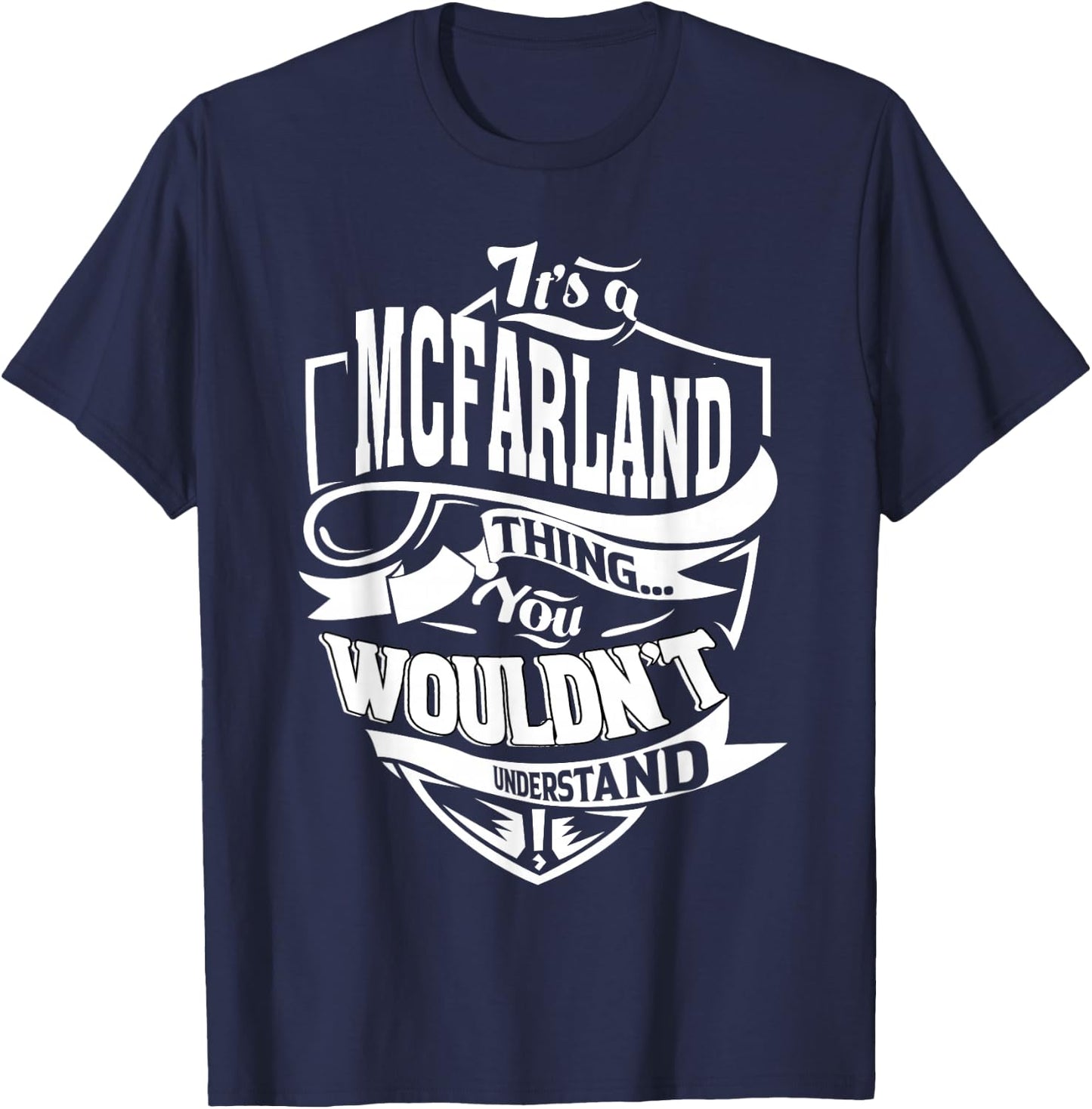 It's a McFarland Thing Gifts T-Shirt - T-Shirt | Navy