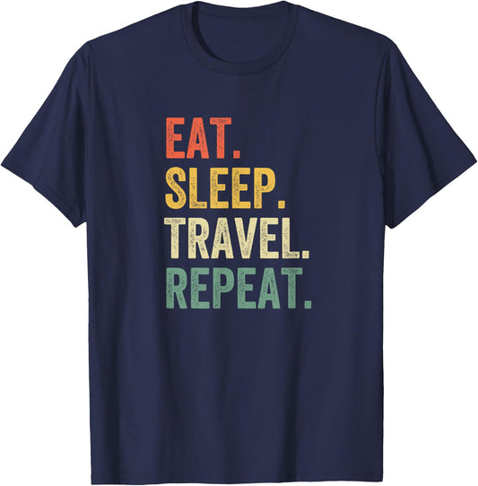 Eat Sleep Travel Repeat Funny Traveler T-Shirt - T-Shirt | Navy